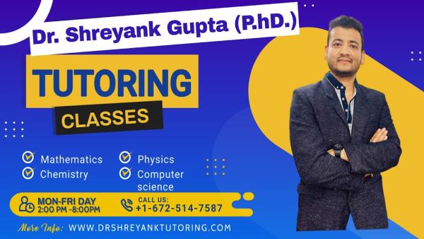 Math & Science Tutoring by Dr. Shreyank Gupta