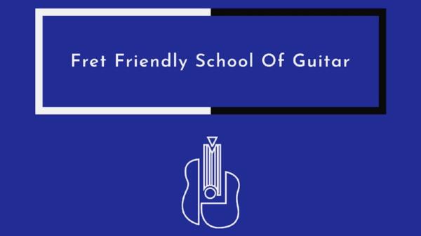 Fret Friendly School Of Guitar