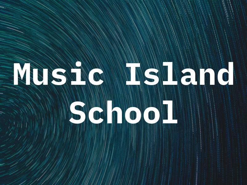 Music Island School