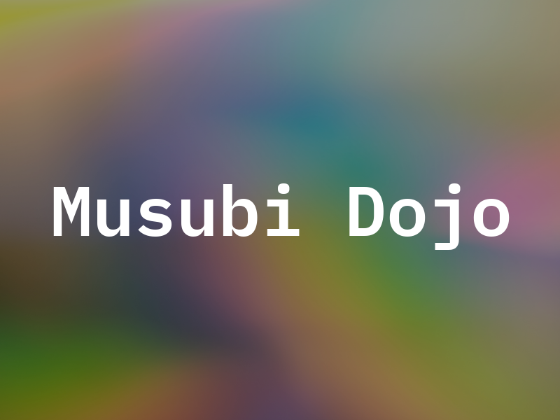 Musubi Dojo