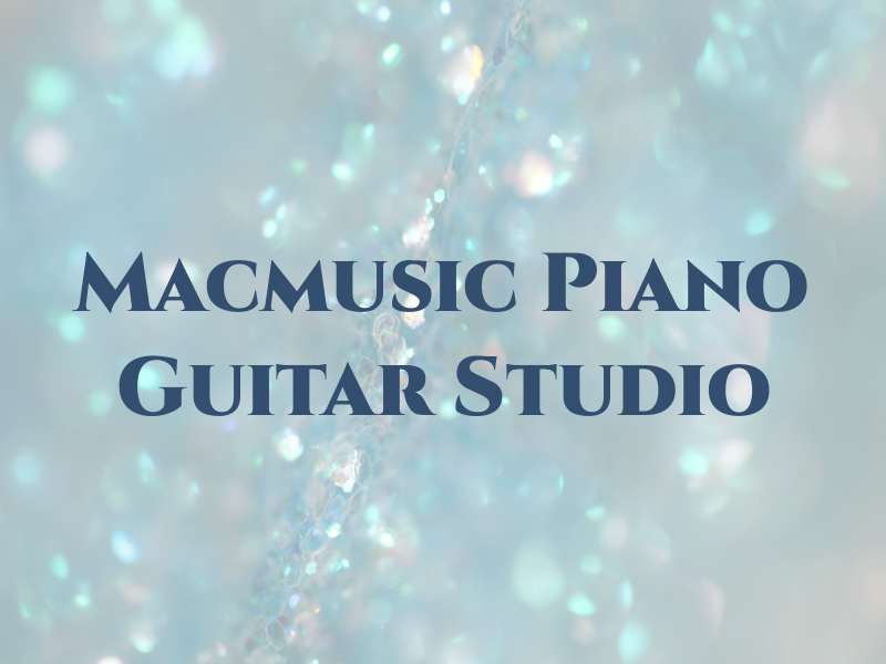 Macmusic Piano and Guitar Studio
