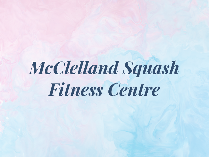 McClelland Squash and Fitness Centre
