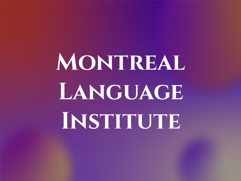 Montreal Language Institute
