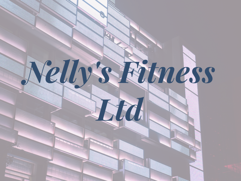 Nelly's Fitness Ltd