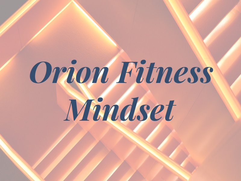 Orion Fitness and Mindset
