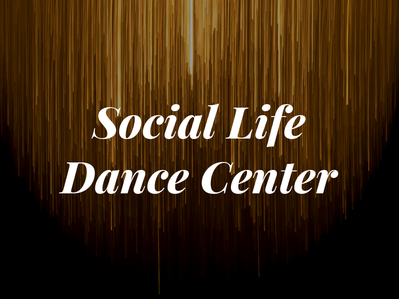 A Social Life Dance Center