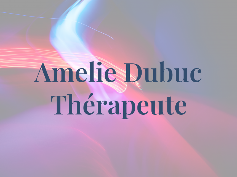 Amelie Dubuc Thérapeute