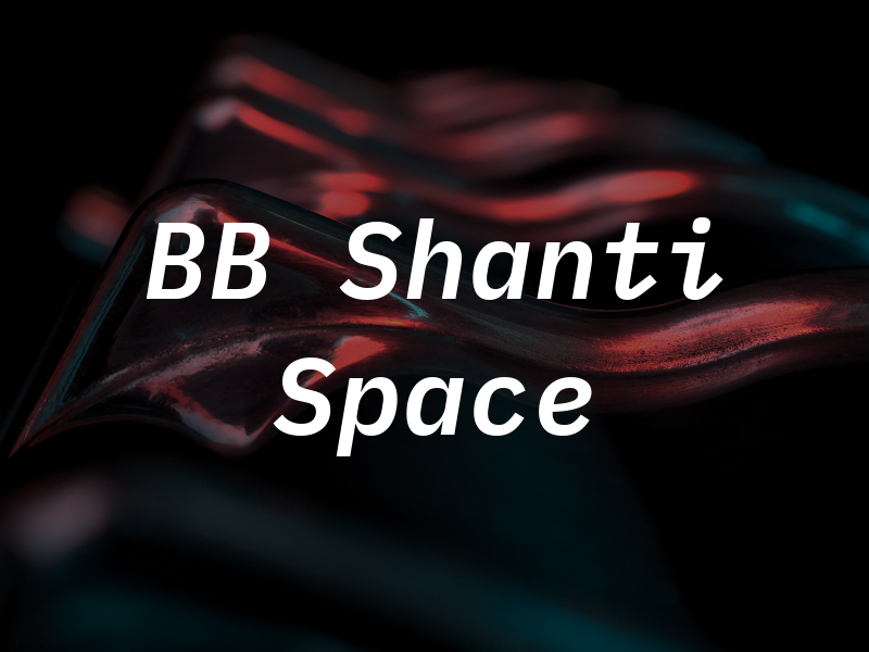 BB Shanti Space