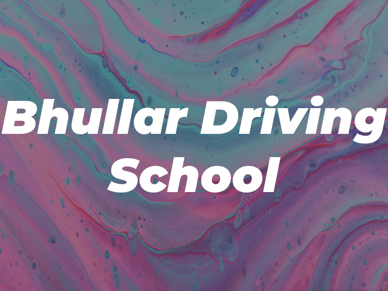Bhullar Driving School