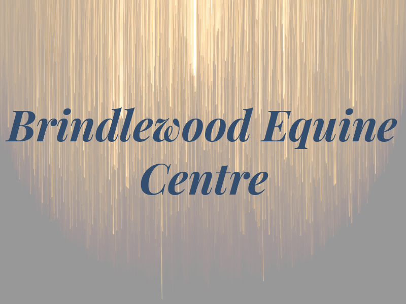 Brindlewood Equine Centre