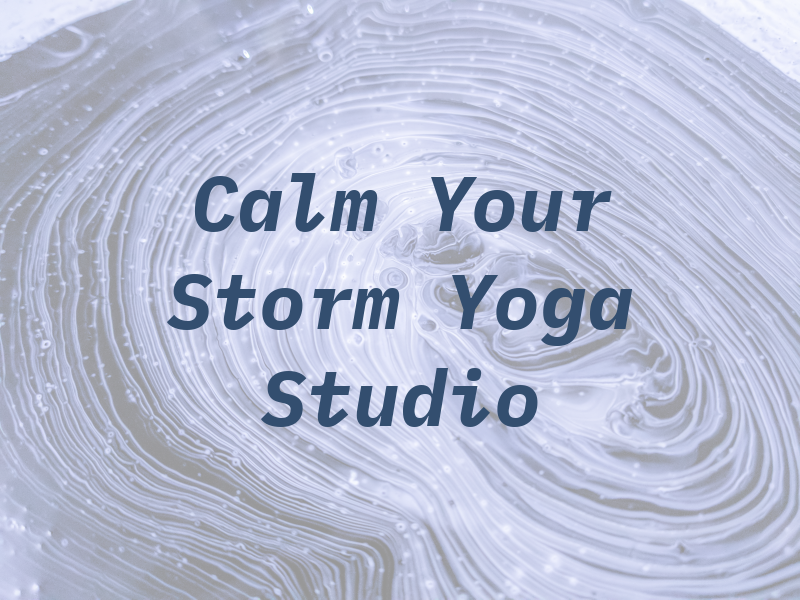 Calm Your Storm Yoga Studio