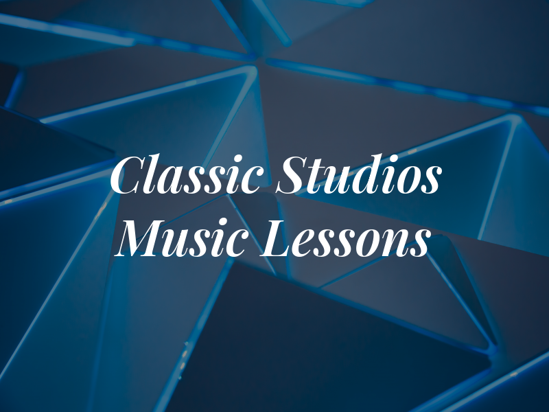 Classic Studios Music Lessons
