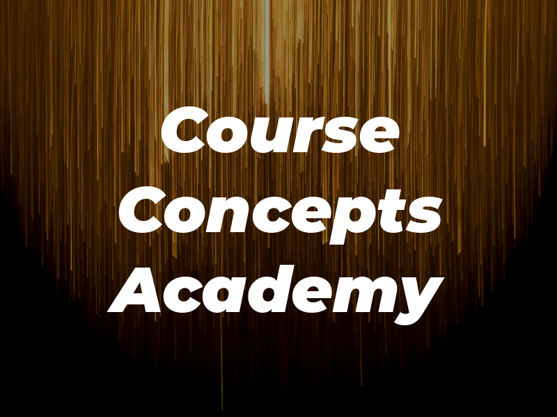 Course Concepts Academy