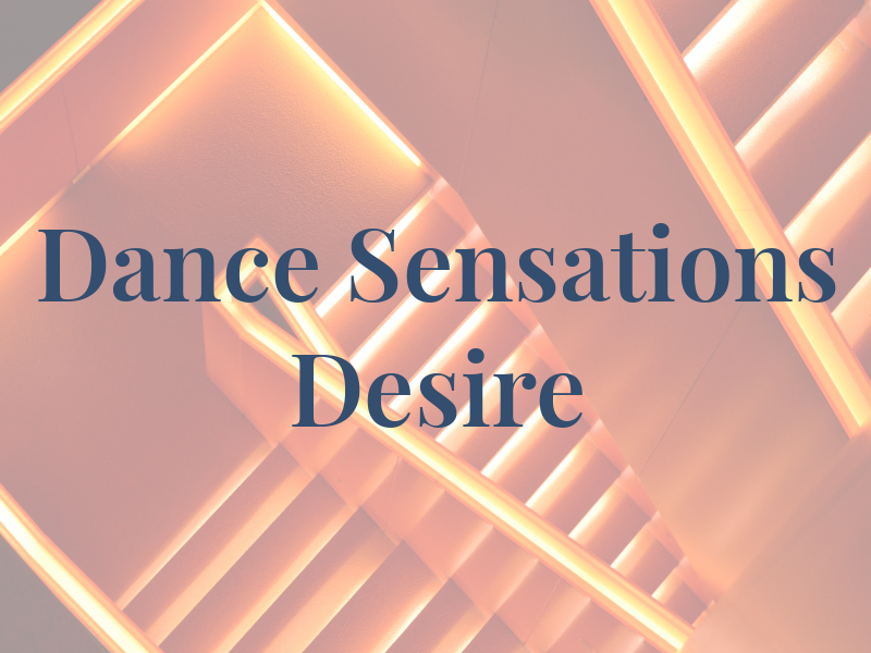 Dance Sensations By Desire