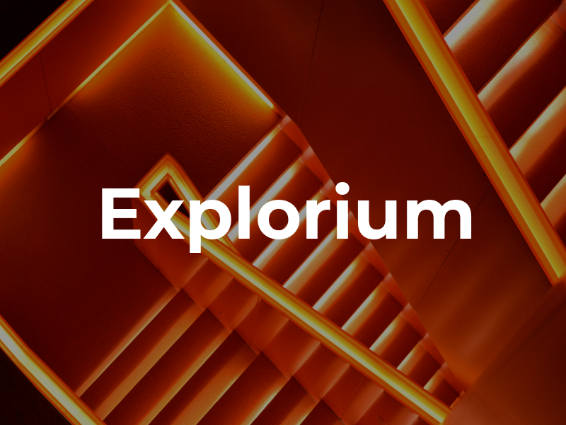 Explorium