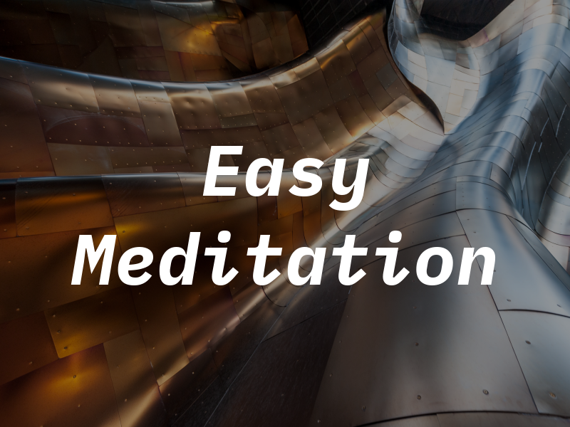 Easy Meditation