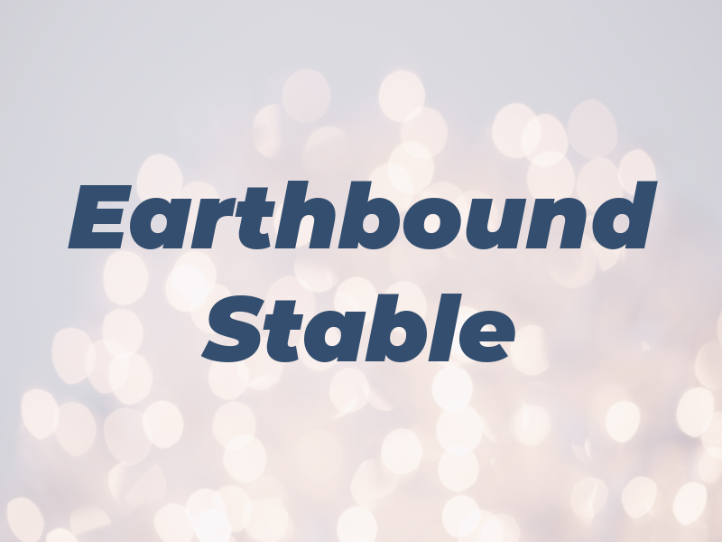 Earthbound Stable