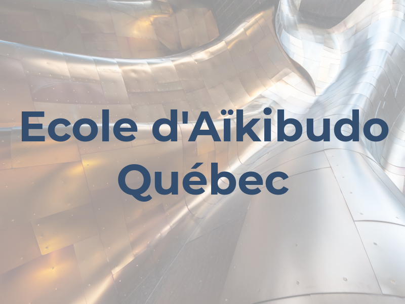 Ecole d'Aïkibudo de Québec