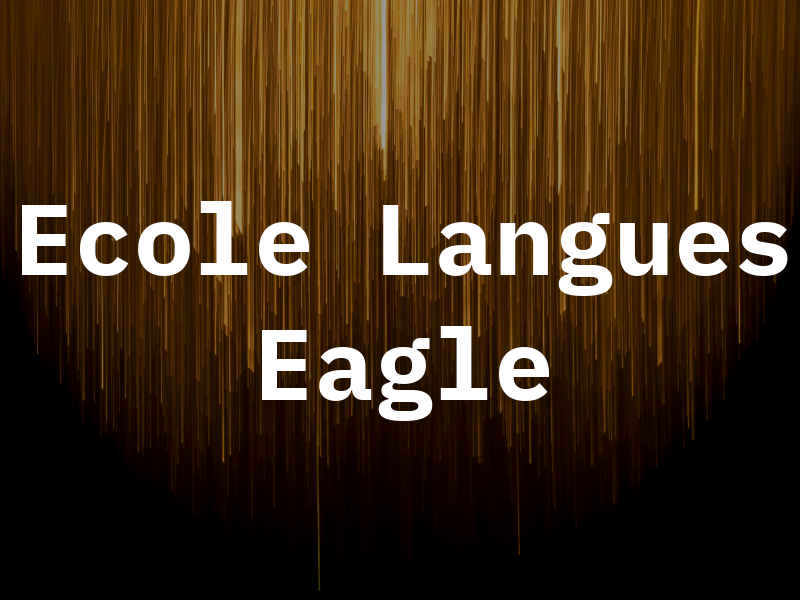 Ecole de Langues Eagle