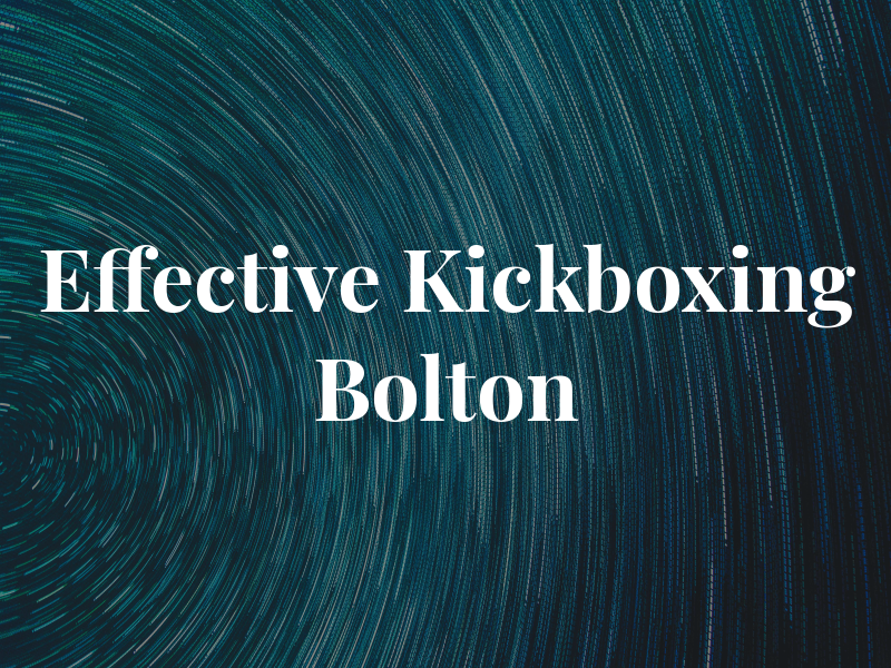 Effective Kickboxing Bolton