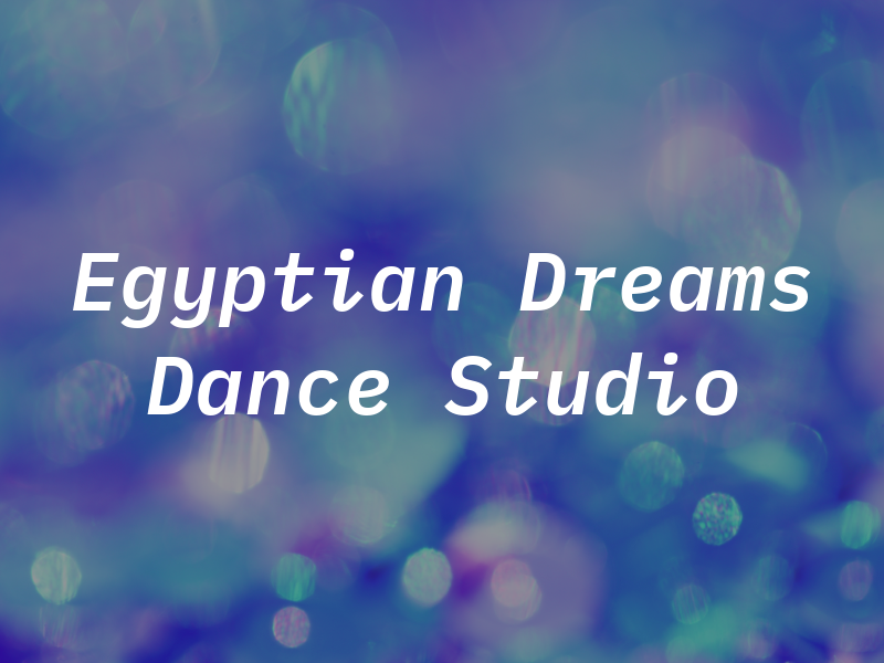 Egyptian Dreams Dance Studio