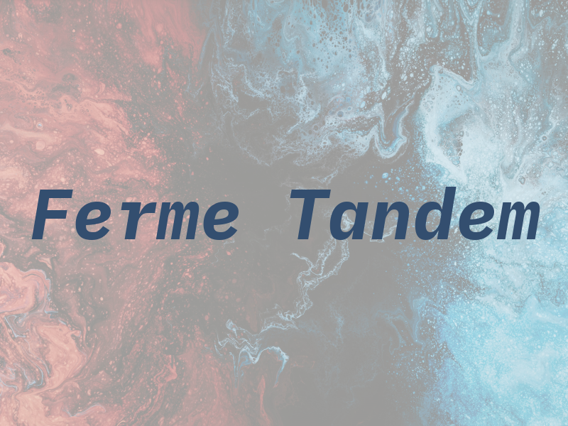 Ferme Tandem