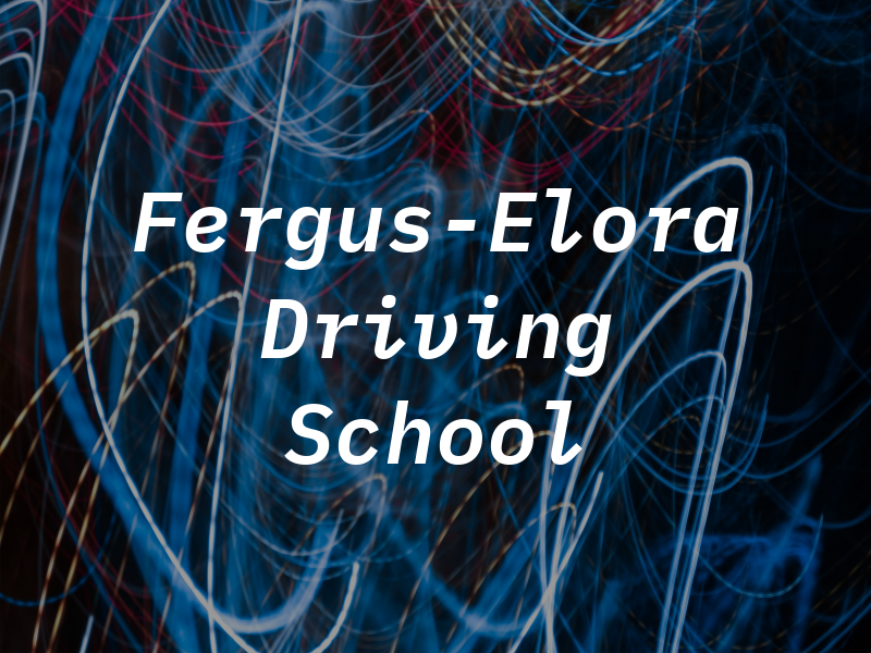 Fergus-Elora Driving School