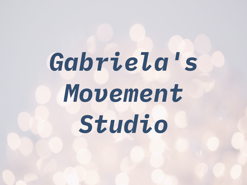Gabriela's Movement Studio
