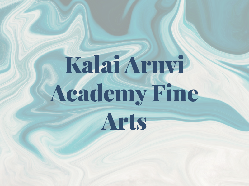 Kalai Aruvi Academy of Fine Arts