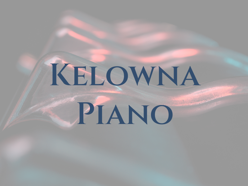 Kelowna Piano