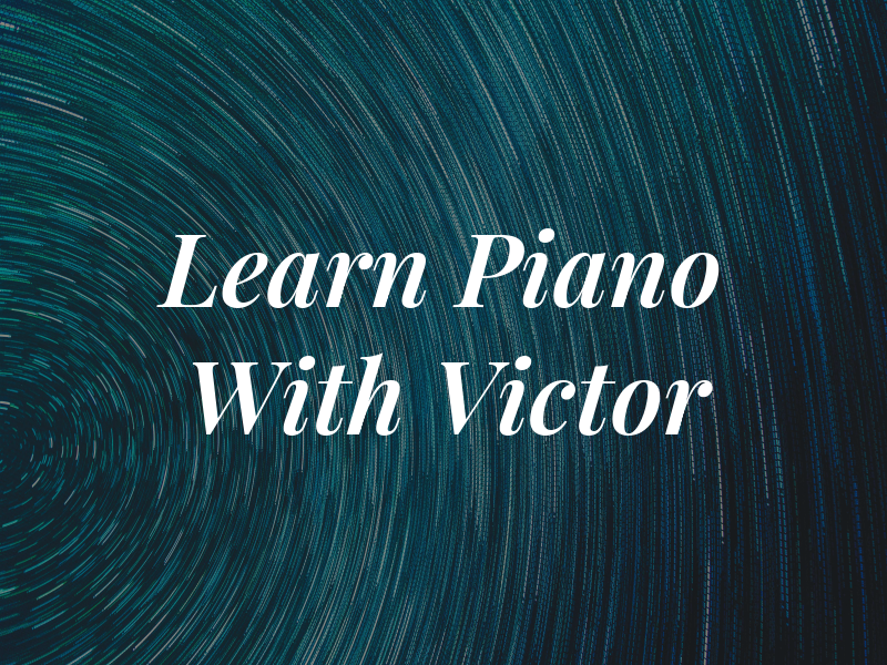 Learn Piano by Ear With Victor