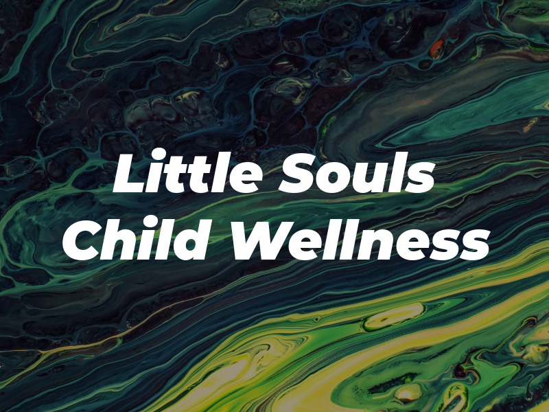 Little Souls Child Wellness