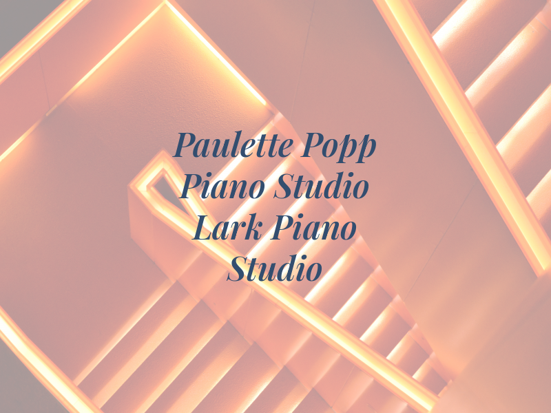 Paulette Popp Piano Studio the Lark Piano Studio