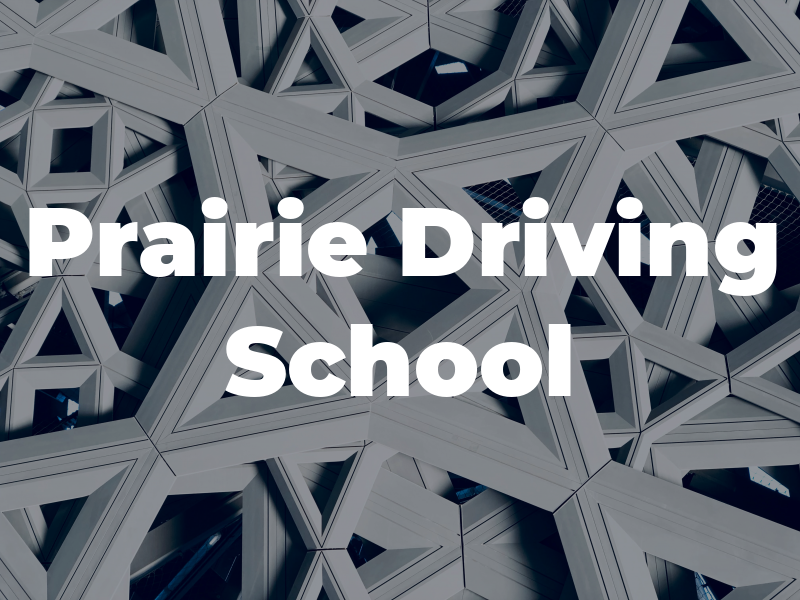 Prairie Driving School
