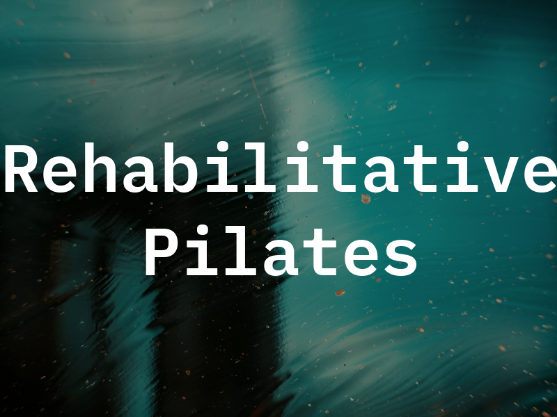 Rehabilitative Pilates