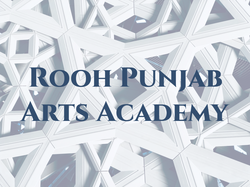 Rooh Punjab Dee Arts Academy