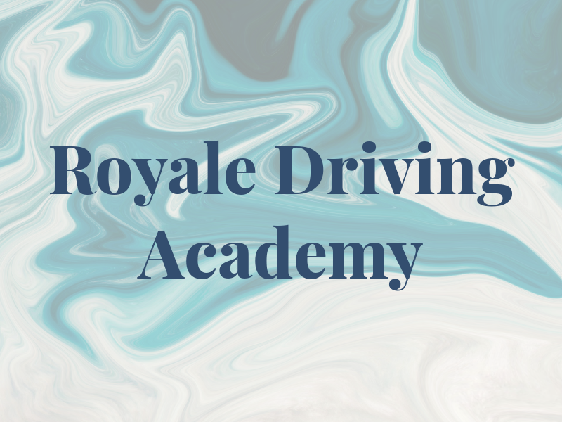 Royale Driving Academy