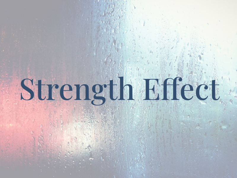 Strength Effect