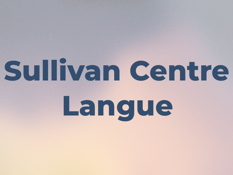 Sullivan Centre De Langue