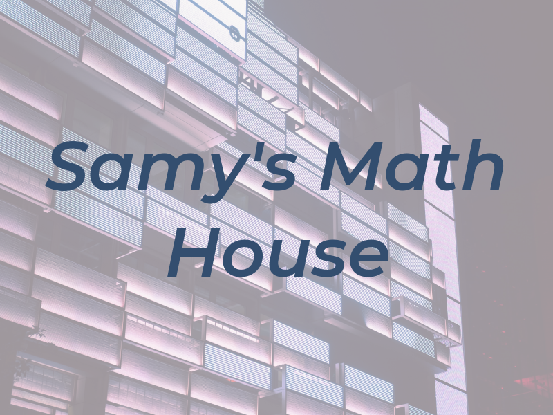 Samy's Math House