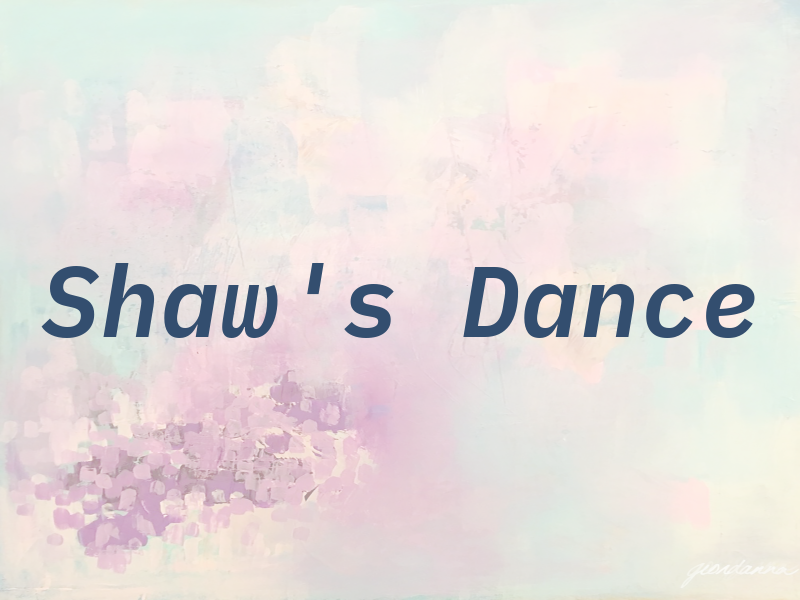 Shaw's Dance