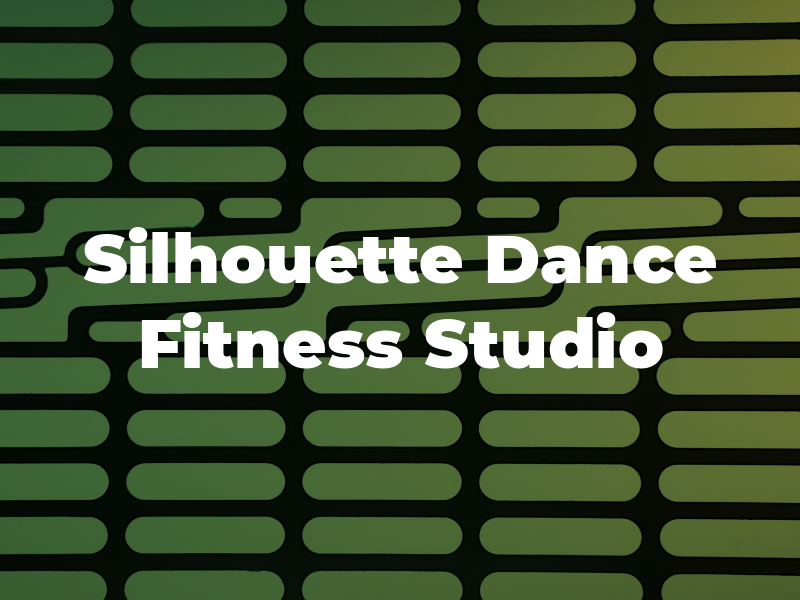 Silhouette Dance & Fitness Studio