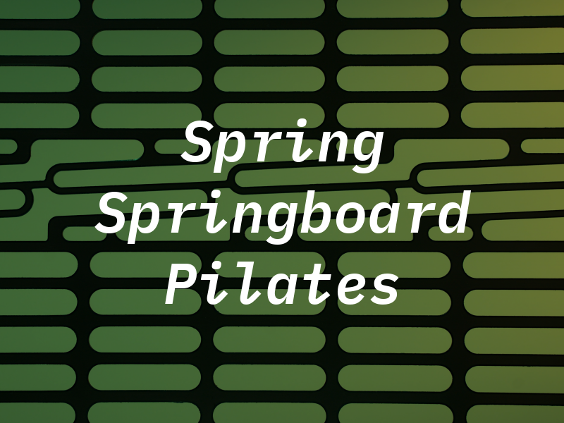 Spring Springboard Pilates