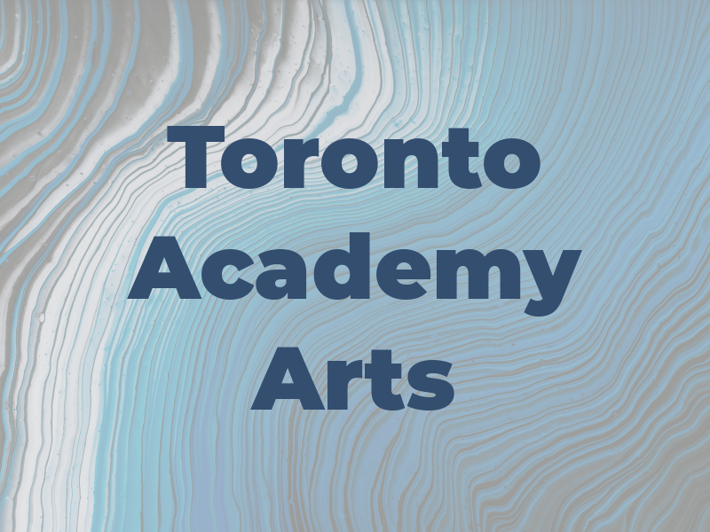 Toronto Academy Of Arts