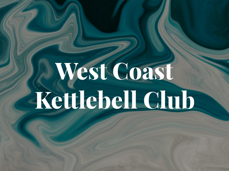 West Coast Kettlebell Club