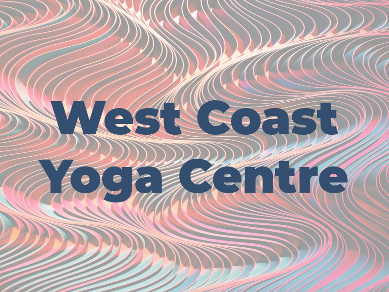 West Coast Yoga Centre