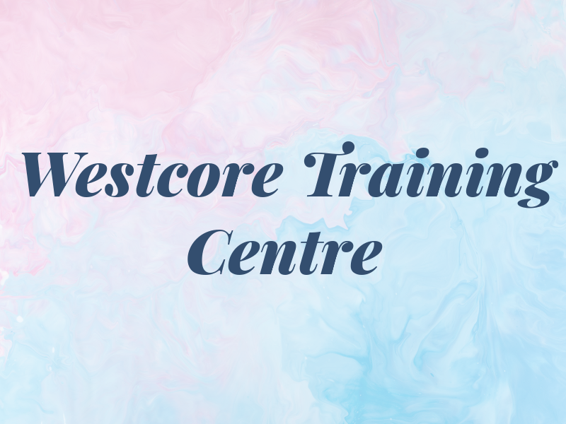 Westcore Training Centre